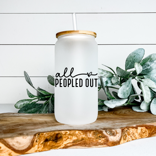 All Peopled Out 16 oz Glass Can