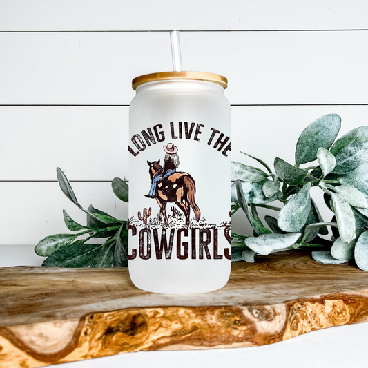 Long Live the Cowgirls 16 oz Glass Can