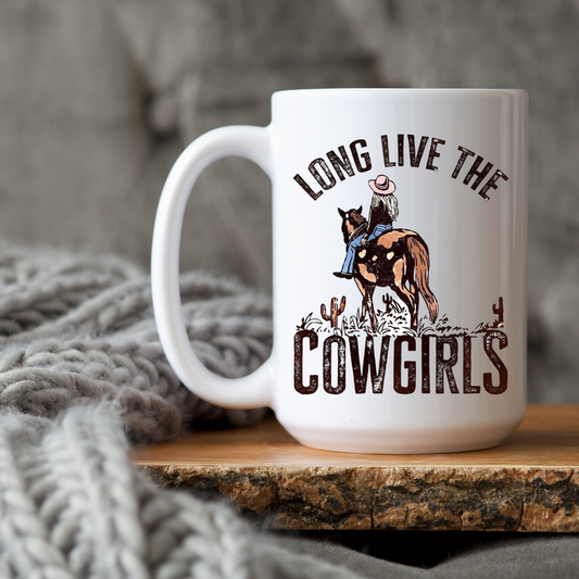 Long Live The Cowgirls 15 oz Mug