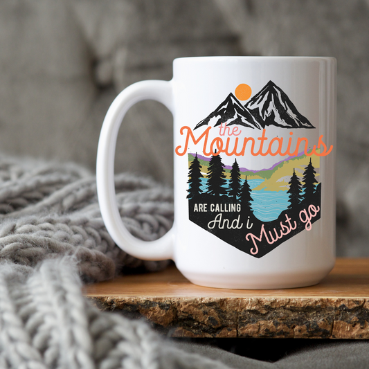 Take Me to The Mountains 15 oz Mug