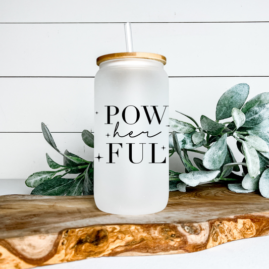 Pow ‘Her’ Ful 16 oz Glass Can